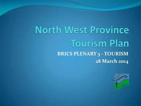 PPT - North West Province Tourism Plan PowerPoint Presentation, free ...