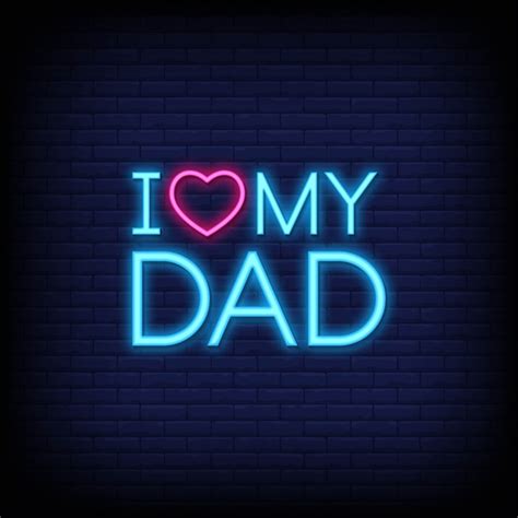 Premium Vector | I love my dad neon signs