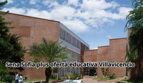 Sena Sofia Plus Oferta Educativa Villavicencio