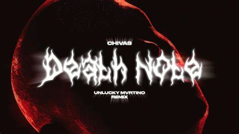 Chivas Death Note Unlucky Mvrtino Remix Youtube