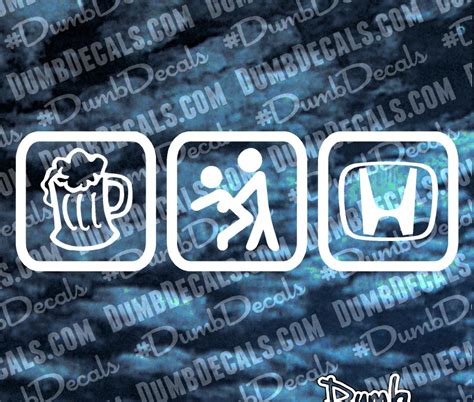 Drink Fuck Honda Decal DumbDecals