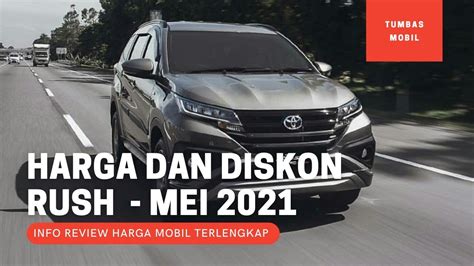 Daftar Harga Dan Diskon Toyota Rush Terbaru Mei 2021 OTR Jawa Tengah