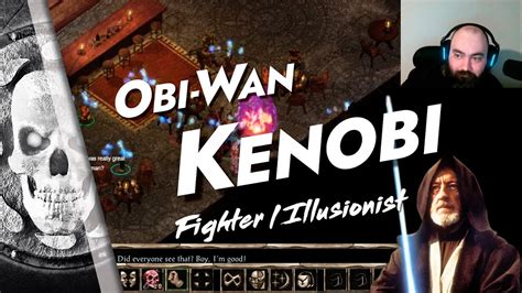 Obi Wan Fighter Illusionist Part Baldur S Gate Hardcore