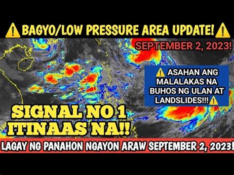 SIGNAL NO 1 NA BAGYONG HANNA RAMDAM NA PAGASA WEATHER UPDATE TODAY