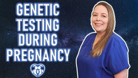 Genetic Testing During Pregnancy When Why YouTube