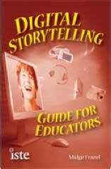 Book Review Digital Storytelling Guide For Educators Education World