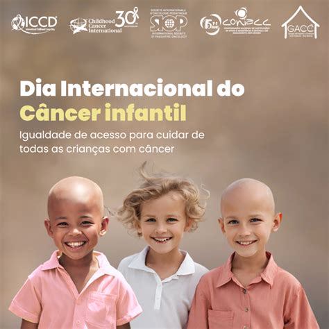 15 De Fevereiro Dia Internacional Da Luta Contra O Câncer Infantil Gacc