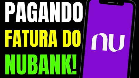 COMO PAGAR FATURA NUBANK SALDO DA CONTA YouTube