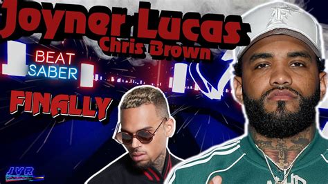 Finally Joyner Lucas Ft Chris Brown Beat Saber Youtube