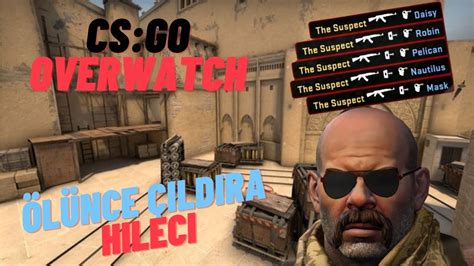 Ölünce Çıldıran Hileci CS GO Overwatch YouTube