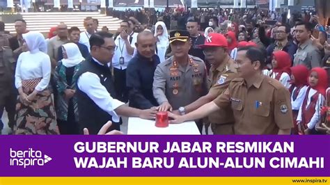 Gubernur Jabar Resmikan Wajah Baru Alun Alun Cimahilokasi Cimahi