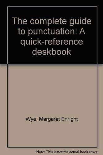 Title The Complete Guide To Punctuation A Quickreference Wye