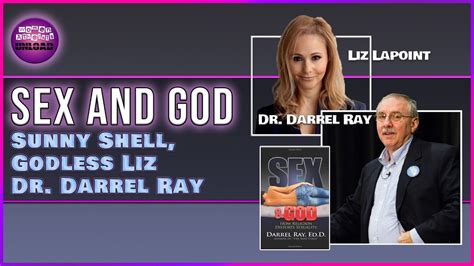 Sex And God Ft Liz Lapoint And Dr Darrel Ray YouTube