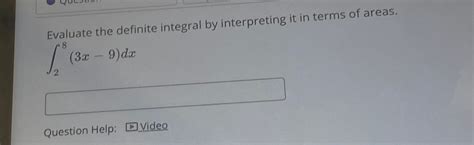 Solved Evaluate The Definite Integral By Interpreting It In