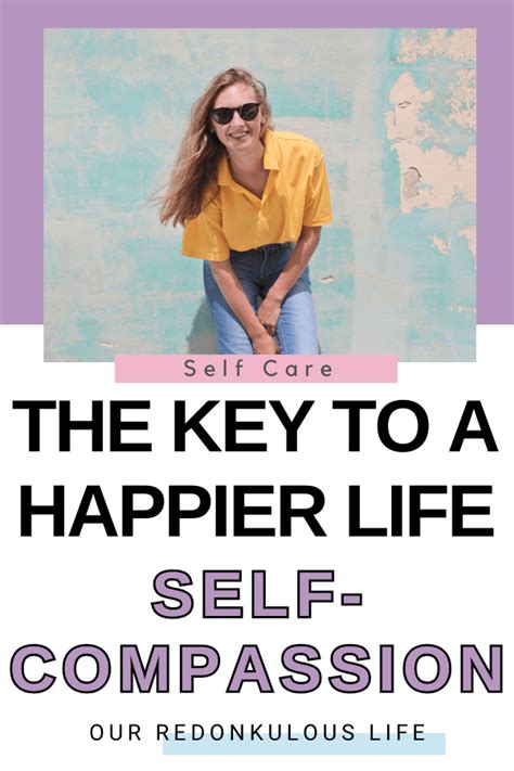 Why Self Compassion Is The Key To A Happier Life