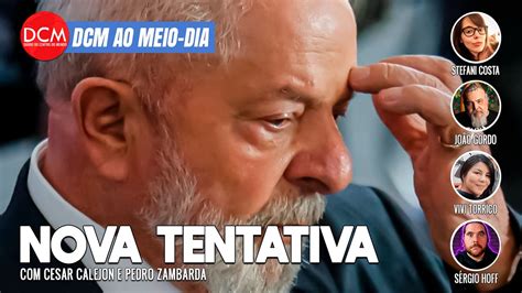 Dcm Ao Meio Dia Governo Lula Tenta Aprovar Nova Resolu O Na Onu Para