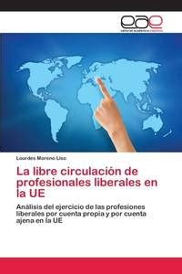 BIBLIO La libre circulación de profesionales liberales en la UE