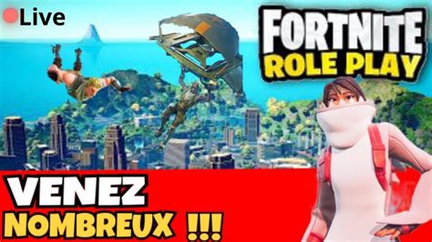 LIVE FR Fortnite RP Chill Venez Nombreux YouTube