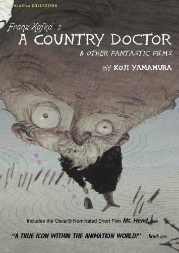 Franz Kafka S A Country Doctor 2007