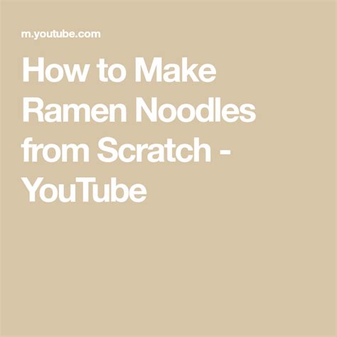 How To Make Ramen Noodles From Scratch Youtube How To Make Ramen