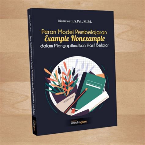 Jual Buku Peran Model Pembelajaran Example Nonexample Dalam