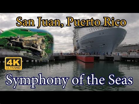 K Symphony Of The Seas In San Juan Puerto Rico Vlog Exploring Old