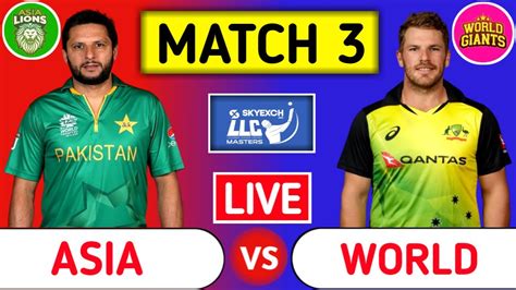 Asia Lions Vs World Giants Live AL Vs WG Match 3 Legends League