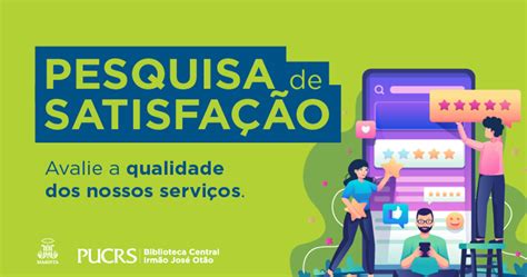 Participe da Pesquisa de Satisfação 2022 Biblioteca Central Irmão