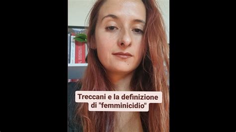 Treccani E La Definizione Di Femminicidio YouTube