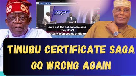 Tinubu Certificate Saga Go Wrong Againwhy Atiku Insisted O Seeing