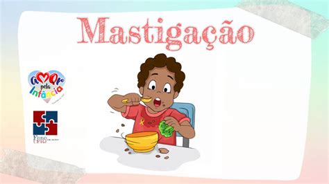 aMOr pela Infância Qual a Importância da Boa Mastigação YouTube