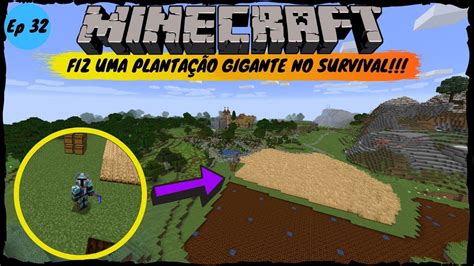 FIZ UMA PLANTAÇÃO GIGANTE NO MINECRAFT 1 15 O Reino perdido 32