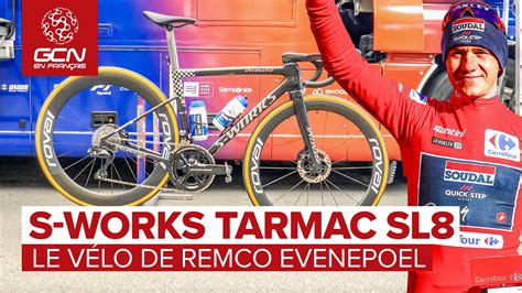 Le vélo Specialized S Works Tarmac SL8 de Remco Evenepoel YouTube