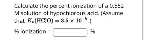 Solved Calculate The Percent Ionization Of A M Chegg