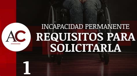 Las Situaciones De Incapacidad Permanente Cu Ndo Y C Mo Solicitarla