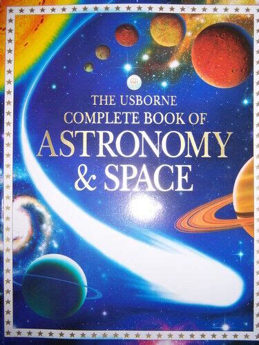 The Usborne Complete Book Of Astronomy Space Ebay