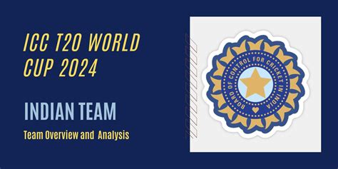 India Squad For Icc T World Cup Team Overview And Analysis