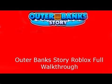 Outer Banks Story Roblox Full Walkthrough Youtube