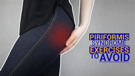 Piriformis Syndrome Exercises To Avoid Plus 7 Best Stretches