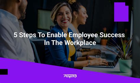 5 Steps To Enable Employee Success In The Workplace | REVERB 