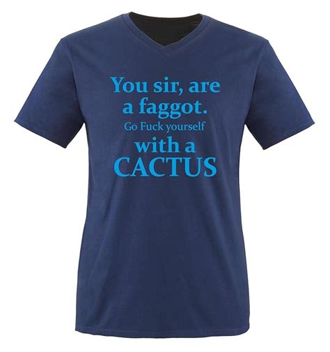 Comedy Shirts You Sir Are A Faggot Go Fuck Yourself Herren V Neck T Shirt Amazon De