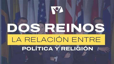 DOS REINOS LA RELACIÓN ENTRE POLÍTICA Y RELIGIÓN Documental original