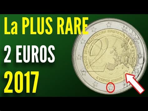 La PLUS RARE des pièces de 2 EUROS Commémoratives de 2017 YouTube