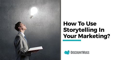 14 Ways To Use Storytelling In Your Marketing