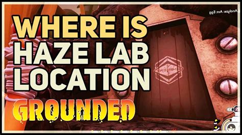 Grounded Haze Lab Location YouTube