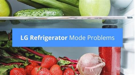 Lg Refrigerator Mode Problems Do This If You Re Stuck Check Appliance