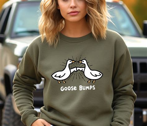 Goose T Shirt Goose Shirt Funny Goose Shirt Funny Shirt Goose Bump Sweatshirt T For