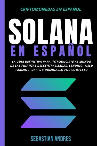 Smashwords Solana En Espa Ol La Gu A Definitiva Para Introducirte Al