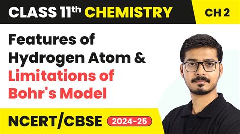 Features Of Hydrogen Atom And Limitations Of Bohrs Model Class 11 Chemistry Chapter 2 Youtube