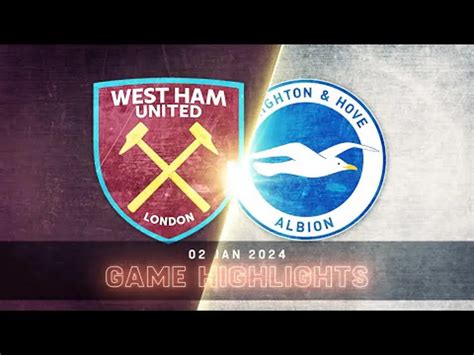 West Ham V Brighton Match In 3 Minutes Premier League Highlights